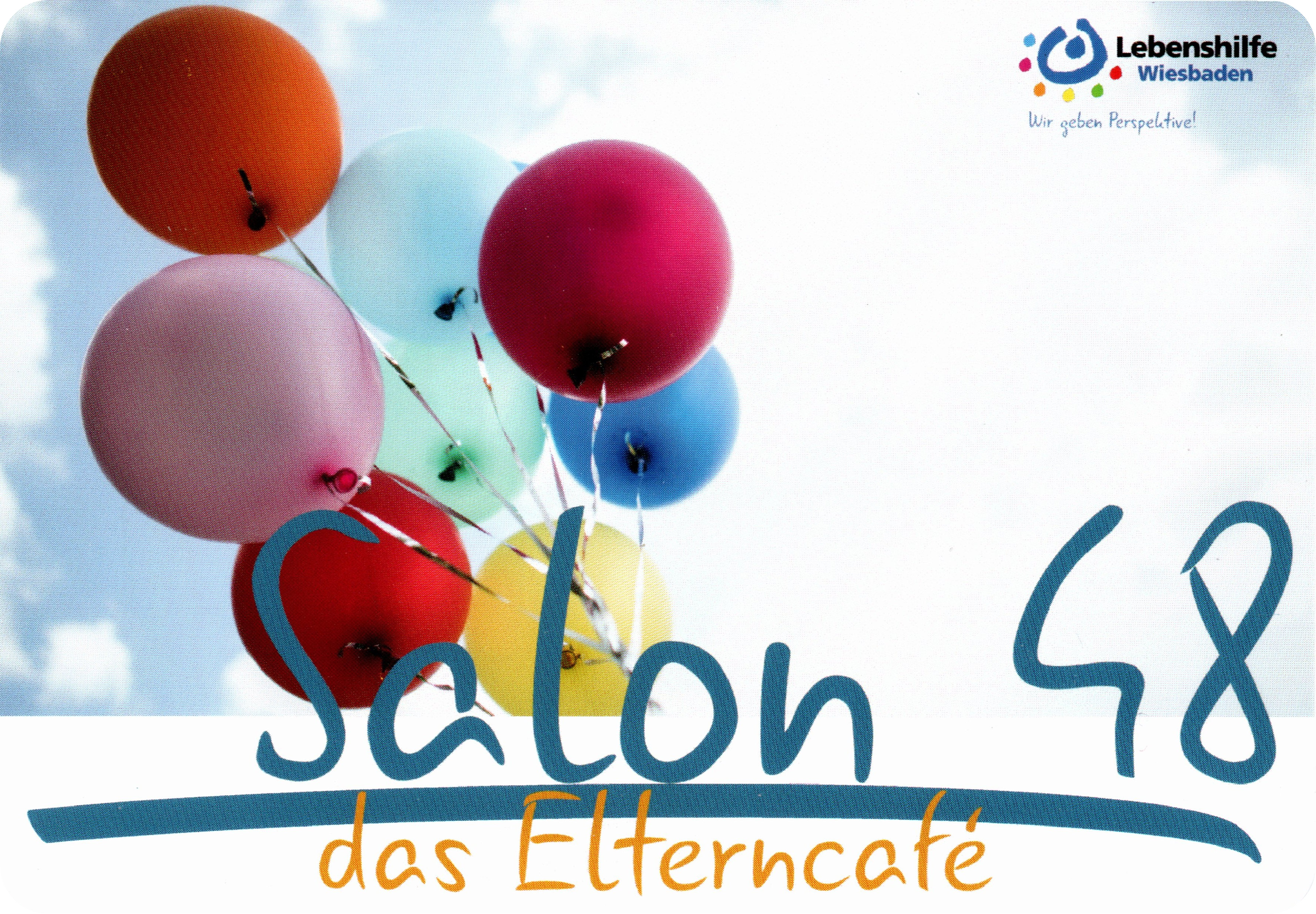 Mehrere bunte Luftballons vor einer Wolke mit dem Schriftzug Salon 48, das Eltern Netzwerk sowie dem Logo der Lebenshilfe Wiesbaden. Am unteren Bildrand der Hinweis Termine vormerken! Wir freuen uns auf Sie!